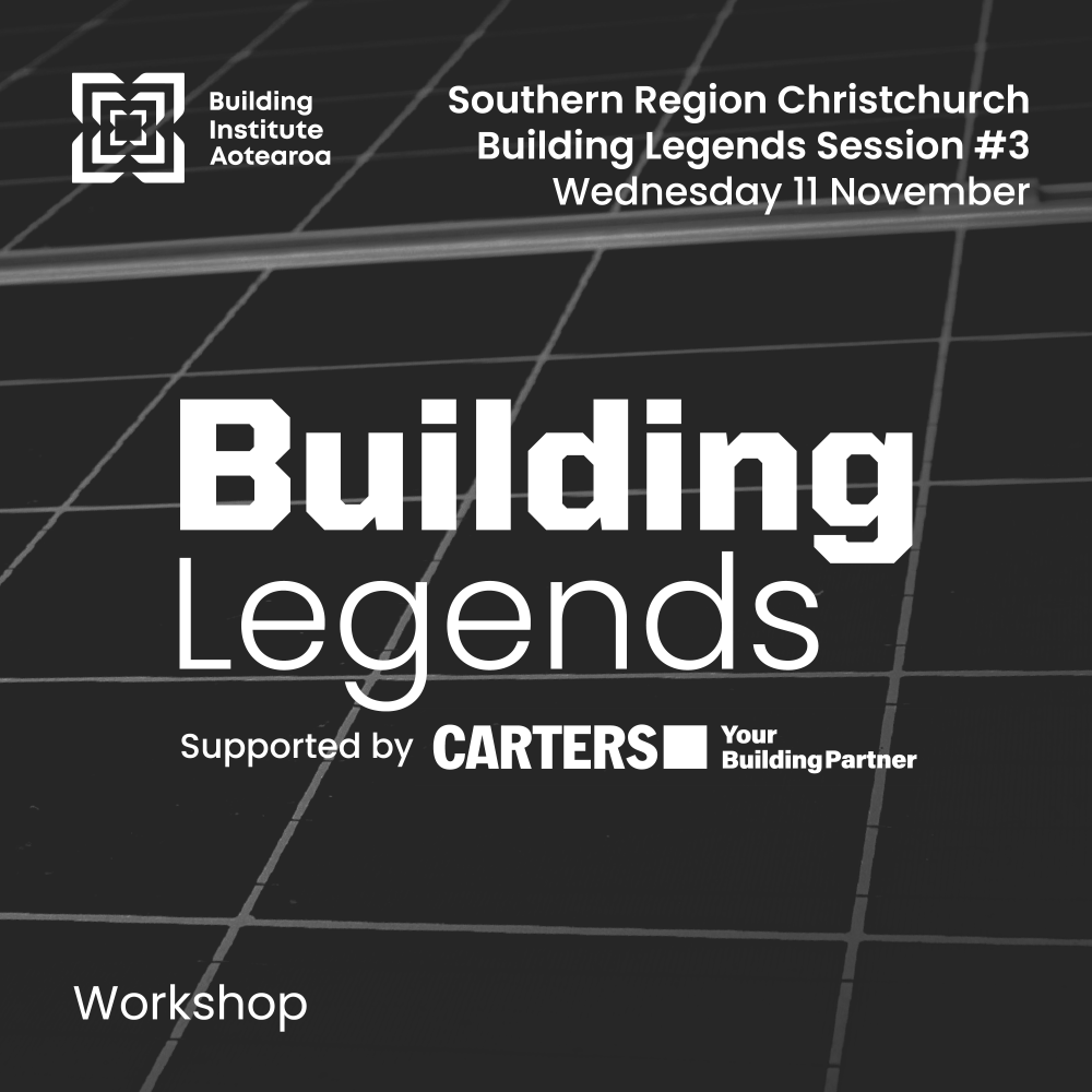 Southern Region Christchurch Building Legends Session #3: Design and Build Projects: What Good Looks Like from Concept to Completion image